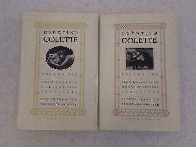 Claude Francis and Fernande Gontier CREATING COLETTE 2 Volume Set 1999 [Hardcover] unknown