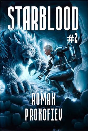 Starblood (Book #2): A Sci-Fi Progression Adventure Series