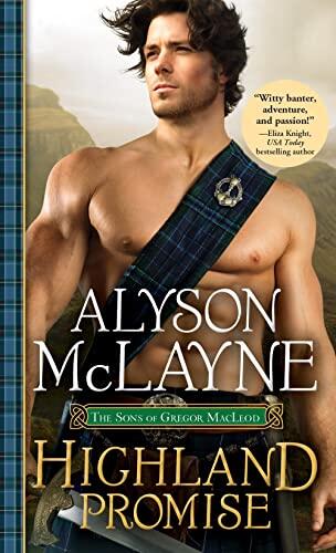 Highland Promise: A Charming Scottish Lass Patches up the Damaged Heart of a Gruff Laird Determined Not to Love