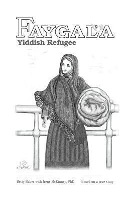 Faygala, Yiddish Refugee