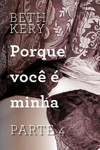Porque você é minha - Parte 4: Porque você precisa aprender