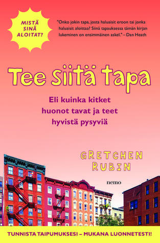 Tee siitä tapa. Eli kuinka kitket huonot tavat ja teet hyvistä pysyviä