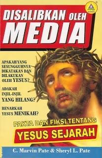 Disalibkan oleh Media: Fakta dan Fiksi tentang Yesus sejarah.