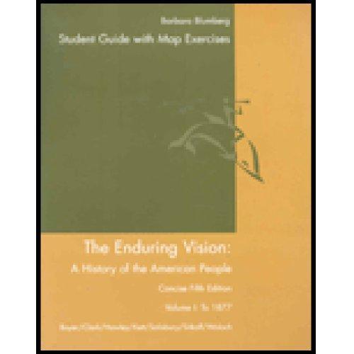 Study Guide for The Enduring Vision: A History of the American People (Volume I: To 1877, Concise, 5th)
