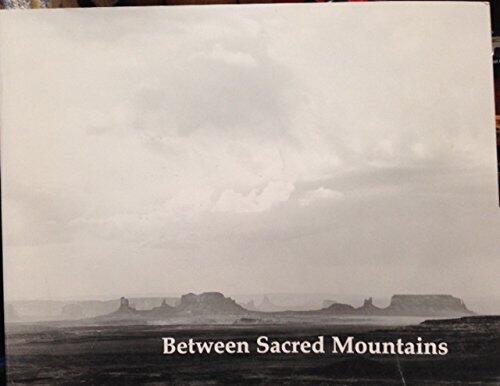 Between Sacred Mountains: Stories and Lessons from the Land