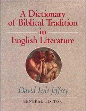 Dictionary of Biblical Tradition in English Literature