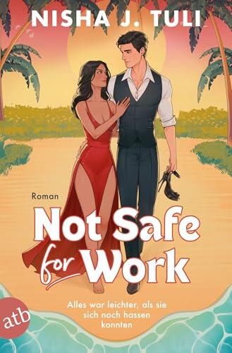 Not Safe for Work: Alles war leichter, als sie sich noch hassen konnten