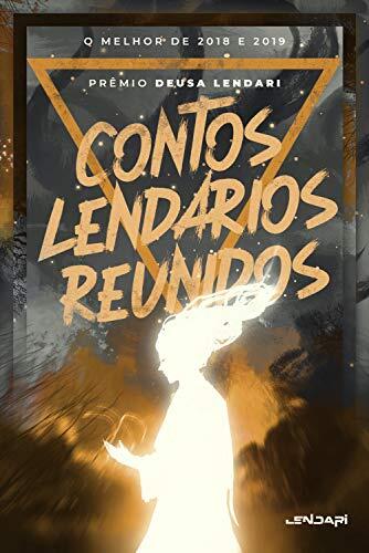 Contos Lendários Reunidos: O Melhor de 2018 e 2019