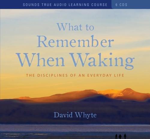 What to Remember When Waking: the Disciplines of an Everyday Life