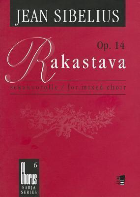 Rakastava, Op. 14: The Lover