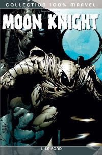 Moon Knight, Tome 1: Le Fond