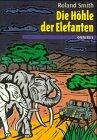 Die Höhle der Elefanten. ( Ab 12 J.).