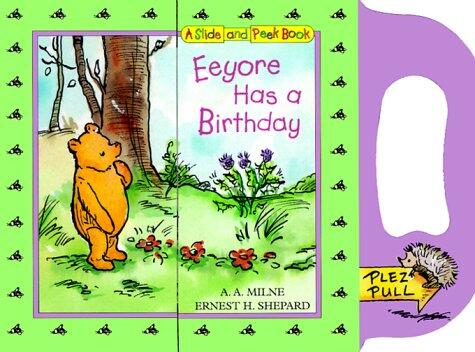 Eeyore Has a Birthday: Slide-and-Peek Book