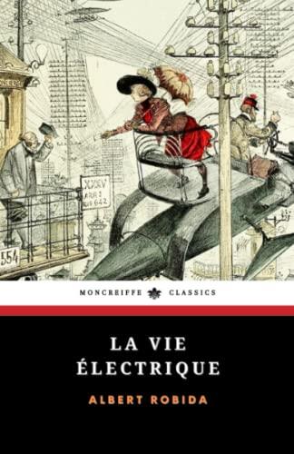 La Vie Électrique: Le Vingtième Siècle