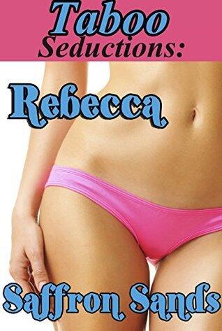 Taboo Seductions: Rebecca