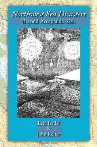 Northwest Sea Disasters: Beyond Acceptable Risk