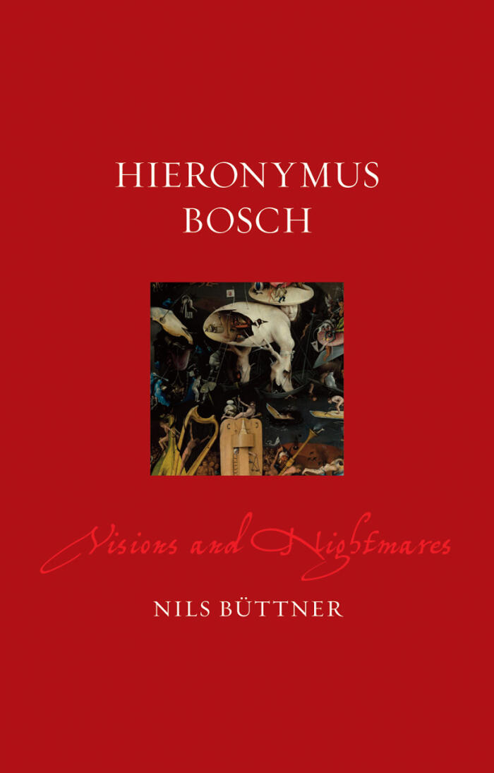 Hieronymus Bosch: Visions and Nightmares