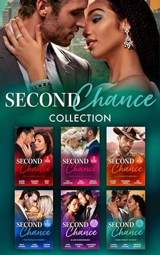 Second Chance Collection: Love lost and found again! 18 passionate romances perfect for fans of emotional reunions and sizzling chemistry in 2026!