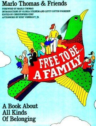 Free to Be. . .A Family ~ A Book About All Kinds Of Belonging