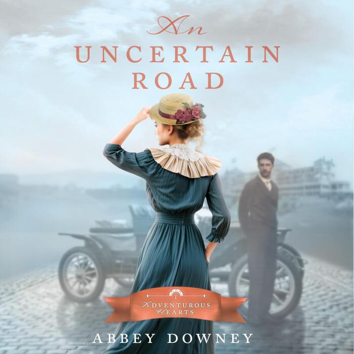 An Uncertain Road: Adventurous Hearts, Book 1