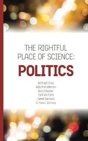 The Rightful Place of Science: Politics