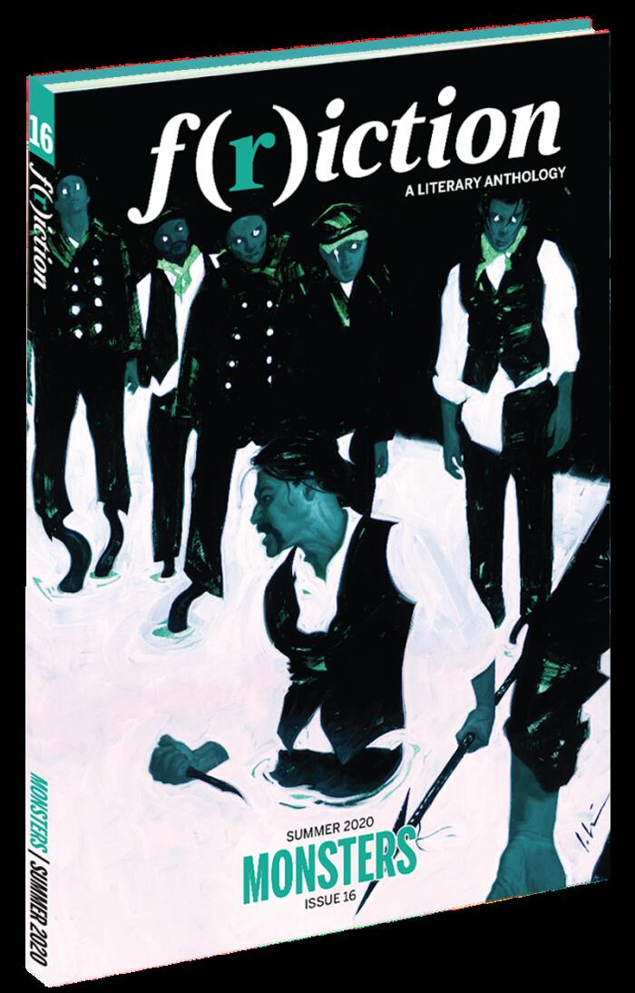 F(r)iction #16, Summer 2020: The Monster Issue