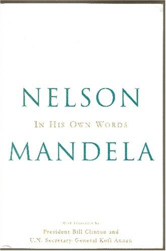 Nelson Mandela: In His Own Words
