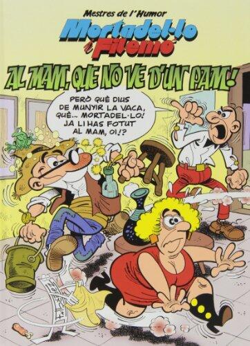 Mortadel·lo i Filemó. Al mam, que no ve d'un pam!