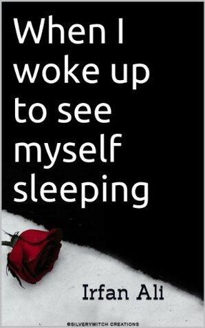 When I woke up to see myself sleeping