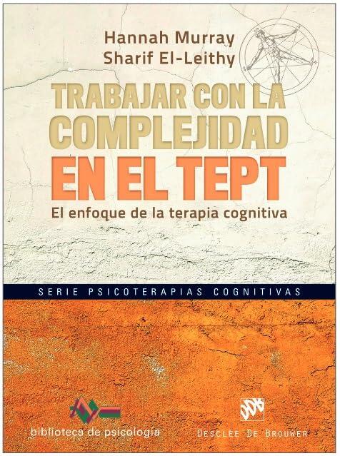 Trabajar con la complejidad en el Trastorno de Estrés Postraumático. El enfoque de la terapia cognitiva