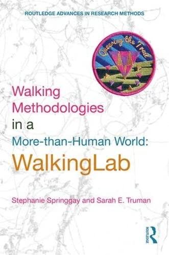 Walking Methodologies in a More-than-Human World: WalkingLab