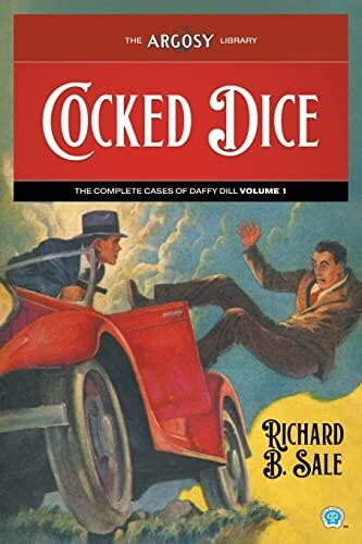 Cocked Dice: The Complete Cases of Daffy Dill (Volume 1)