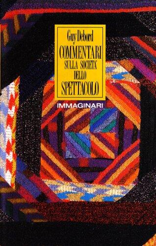 Commentari sulla societa dello spettacolo; La societa dello spettacolo