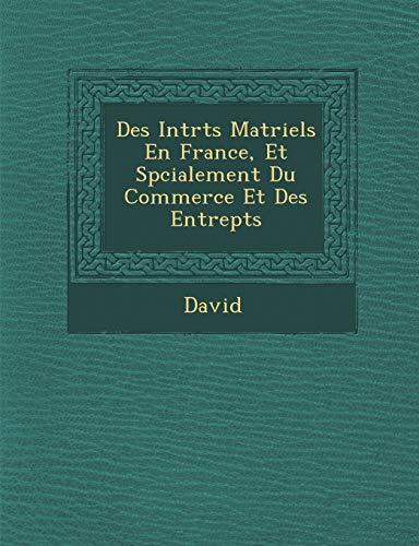 Des Int R Ts Mat Riels En France, Et Sp Cialement Du Commerce Et Des Entrep Ts
