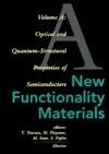 New Functionality Materials - A: Optical and Quantum Structural Properties of Semiconductors
