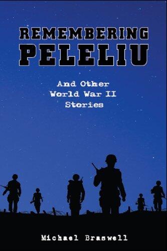 Remembering Peleliu: And Other World War II Stories