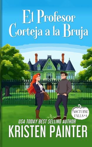 El Profesor Corteja a la Bruja: Nocturne Falls (Nocturne Falls Español)
