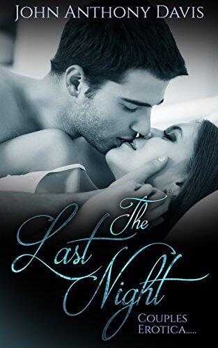 The Last Night: Couples Erotica