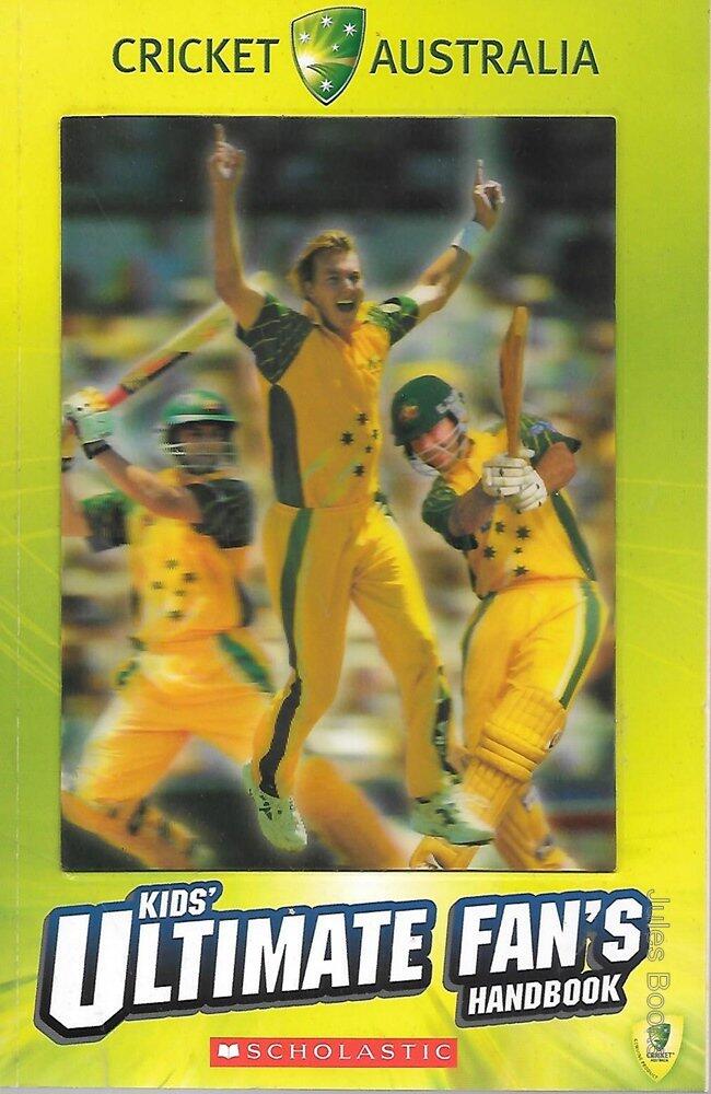Cricket Australia: Kids' Ultimate Fan's Handbook