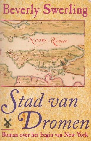 Stad van Dromen: Roman over het begin van New York