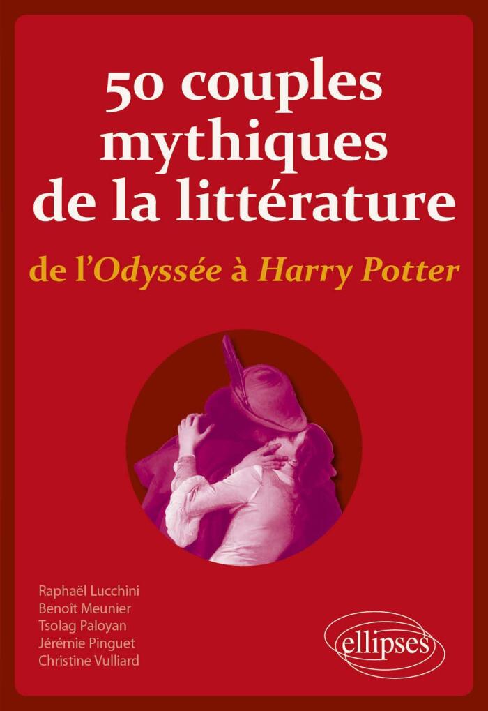 50 couples mythiques de la littérature de l'Odyssée à Harry Potter
