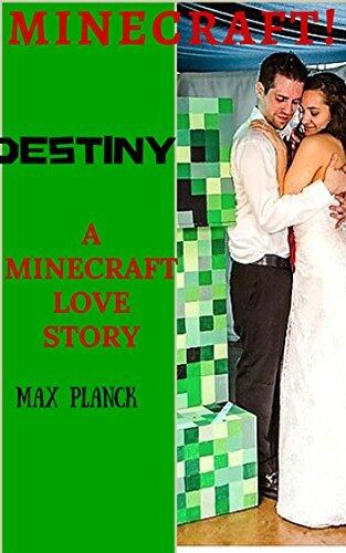 Minecraft Diary: Destiny - A Minecraft Love Story - Book 1: Diary