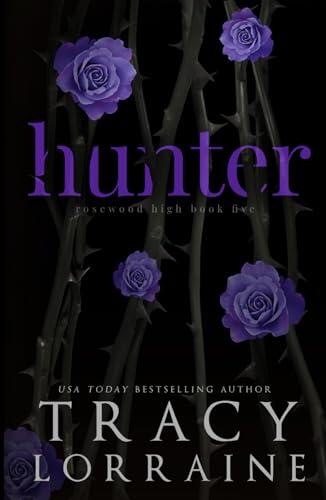 Hunter: A Dark High School Bully Romance