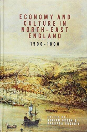 Economy and Culture in North-East England, 1500-1800