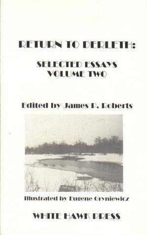 Return To Derleth: Selected Essays Volume Two