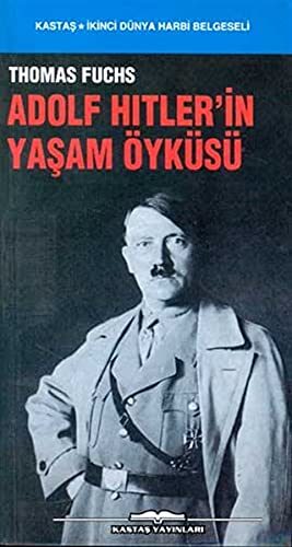 Adolf Hitlerin Yasam Öyküsü