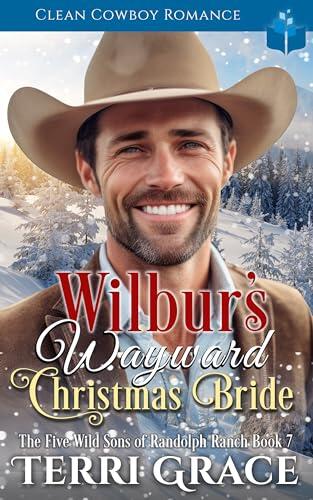 Wilbur's Wayward Christmas Bride