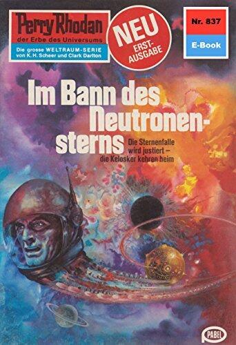 Perry Rhodan 837: Im Bann des Neutronensterns: Perry Rhodan-Zyklus "Bardioc" (Perry Rhodan-Erstauflage)
