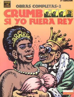Crumb: Si yo fuera rey