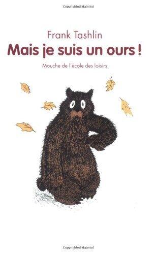 Mais Je Suis UN Ours!